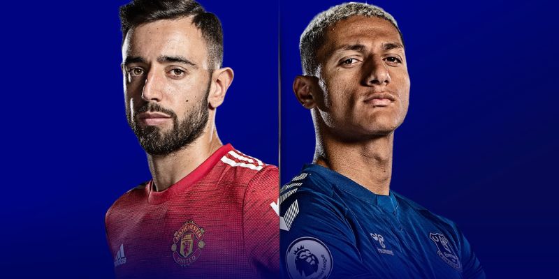 Soi kèo nhận định trận Man Utd vs Everton
